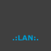 .:LAN:.
